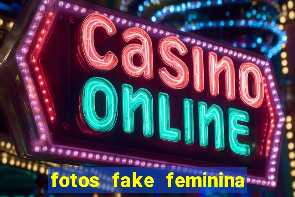 fotos fake feminina no espelho